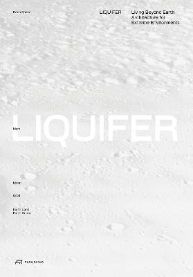 LIQUIFER. Living Beyond Earth