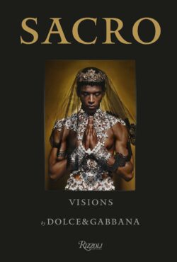 Sacro Visions by Dolce & Gabbana