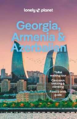 Lonely Planet Georgia, Armenia & Azerbaijan