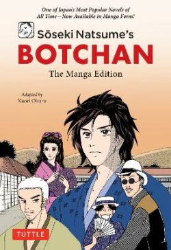 Soseki Natsume&apos;s Botchan: The Manga Edition