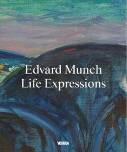 Edvard Munch: Life Expressions