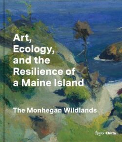 Art, Ecology, and the Resilience of a Maine Island