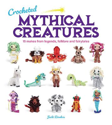 Crocheted Mythical Creatures