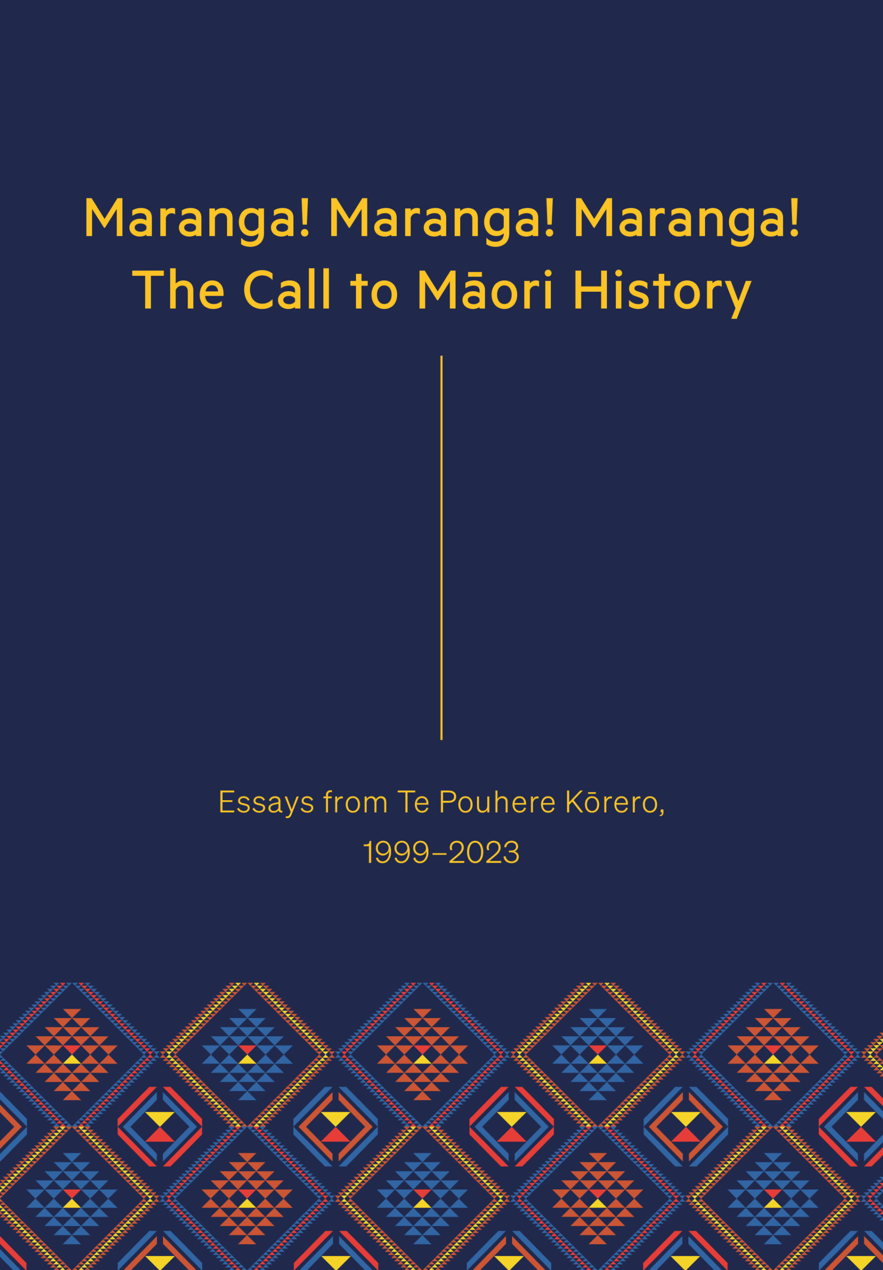 Maranga! Maranga! Maranga! The Call to Māori History