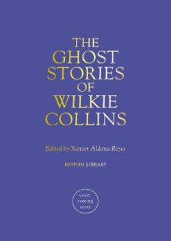 Ghost Stories of Wilkie Collins