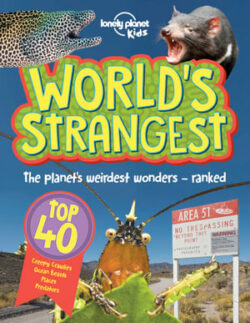 Lonely Planet Kids World&apos;s Strangest