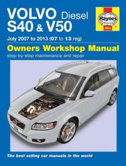 Volvo S40 & V50 Diesel 2007-2013 Repair Manual