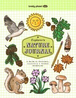 Lonely Planet Kids Explorer&apos;s Nature Journal