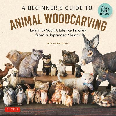 Beginner's Guide to Animal Woodcarving