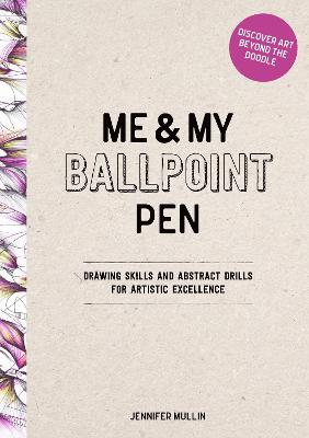 Me and My Ballpoint Pen: Discover Art Beyond the Doodle