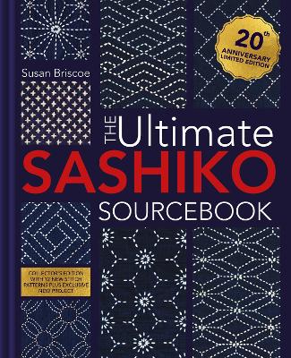 The Ultimate Sashiko Sourcebook 20th Anniversary Limited Edition