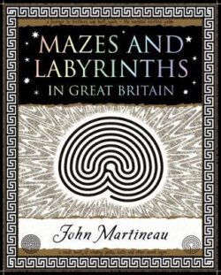 Mazes and Labyrinths: In Great Britain